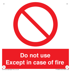 Do not use except in case of fire